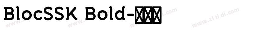 BlocSSK Bold字体转换